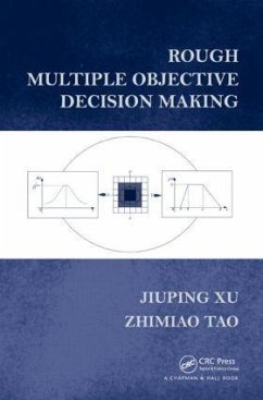 Rough Multiple Objective Decision Making - Xu, Jiuping; Tao, Zhimiao