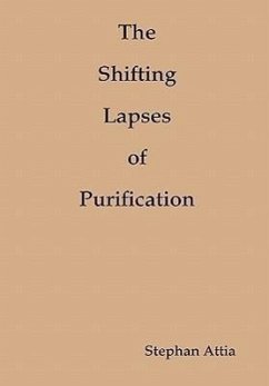 The Shifting Lapses of Purification - Attia, Stephan