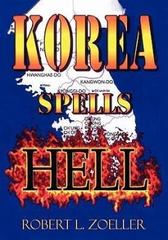 Korea Spells Hell - Zoeller, Robert L.
