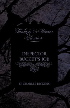Inspector Bucket's Job (Fantasy and Horror Classics) - Dickens, Charles