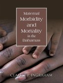 Maternal Morbidity and Mortality in the Bahamas