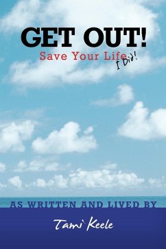 Get Out! Save Your Life - Keele, Tami