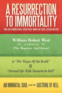 A Resurrection to Immortality - West, William