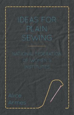 Ideas for Plain Sewing - National Federation of Women's Institutes - Armes, Alice