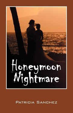 Honeymoon Nightmare - Sanchez, Patricia