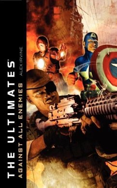 The Ultimates: Against All Enemies - Irvine, Alex