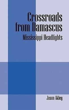 Crossroads from Damascus: Mississippi Headlights - Akley, Jason