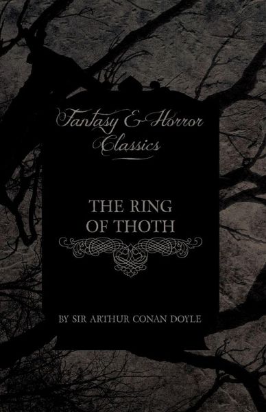 The Ring of Thoth (Fantasy and Horror Classics) The Ring of Thoth (Fantasy and Horror Classics)