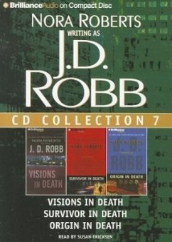 J. D. Robb CD Collection 7: Visions in Death, Survivor in Death, Origin in Death - Robb, J. D.