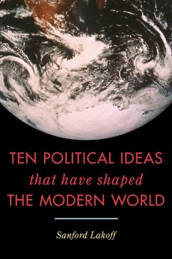 Ten Political Ideas That Have Shaped the Modern World - Lakoff, Sanford