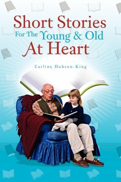 Short Stories For The Young & Old At Heart