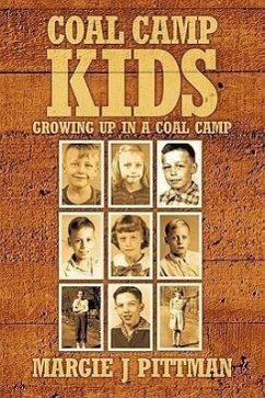 Coal Camp Kids - Pittman, Margie J