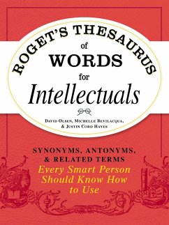 Roget's Thesaurus of Words for Intellectuals - Olsen, David; Bevilacqua, Michelle; Hayes, Justin Cord