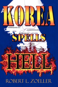 Korea Spells Hell - Zoeller, Robert L.