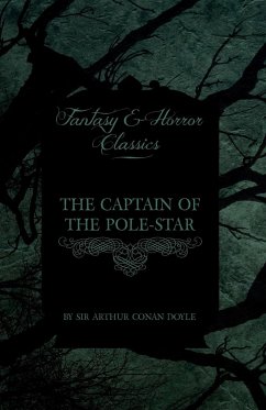 The Captain of the Pole-Star (Fantasy and Horror Classics) - Doyle, Arthur Conan