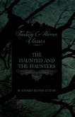 The Haunted and the Haunters (Fantasy and Horror Classics)