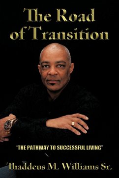 The Road of Transition - Williams Sr., Thaddeus M.