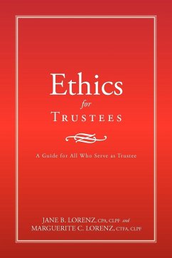 Ethics for Trustees - Lorenz, Jane B.; Lorenz, Marguerite C.