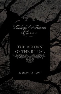 The Return of the Ritual (Fantasy and Horror Classics) - Fortune, Dion