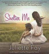 Shelter Me - Fay, Juliette