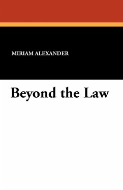 Beyond the Law - Alexander, Miriam
