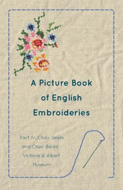 A Picture Book of English Embroideries - Part IV. Chair Seats and Chair Backs