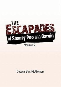 The Escapades of Shanty Poo and Garvin