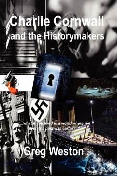 Charlie Cornwall and the Historymakers - Weston, Greg