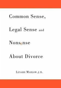 Common Sense, Legal Sense and Nonsense About Divorce