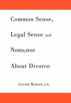 Common Sense, Legal Sense and Nonsense About Divorce - Marlow, Lenard