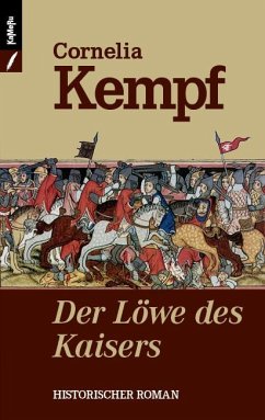 Der Löwe des Kaisers 01 - Der Aufstieg - Kempf, Cornelia