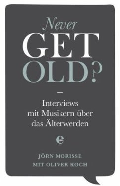 Never get old - Koch, Oliver;Morisse, Jörn