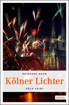 Kölner Lichter - Rohn, Reinhard