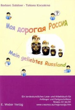 Moja dorogaja Rossija - mein geliebtes Russland - Sabitzer, Barbara;Koryakina, Tatiana