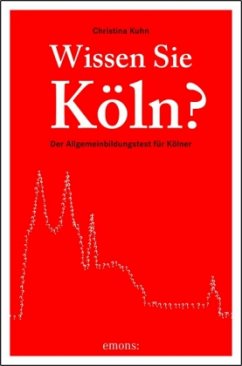 Wissen Sie Köln? - Kuhn, Christina
