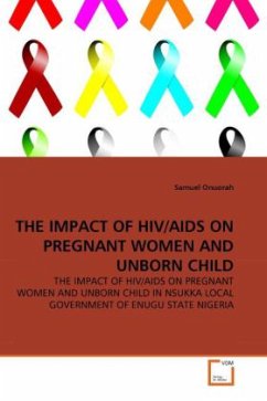 THE IMPACT OF HIV/AIDS ON PREGNANT WOMEN AND UNBORN CHILD - Onuorah, Samuel