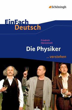 Die Physiker EinFach Deutsch ...verstehen - Dürrenmatt, Friedrich; Müller-Völkl, Claudia; Völkl, Michael