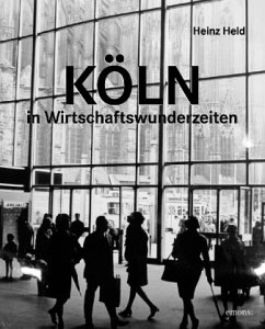 Köln im Wirtschaftswunderzeiten