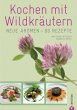 Kochen mit Wildkräutern - Bild 1