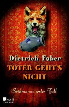 Toter geht's nicht / Henning Bröhmann Bd.1 - Faber, Dietrich