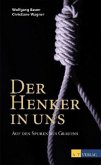 Der Henker in uns