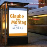 Glaube am Montag, 1 Audio-CD