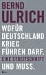 Wofür Deutschland Krieg führen darf.... - Bild 1