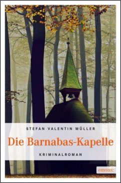 Die Barnabas-Kapelle - Müller, Stefan V.