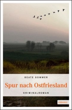 Spur nach Ostfriesland - Sommer, Beate