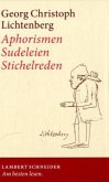 Aphorismen, Sudeleien, Stichelreden Aphorismen, Sudeleien, Stichelreden