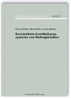 Barrierefreie Erschließungssysteme von Wohngebäuden - Weeber, Rotraut; Rees, Michael; Weeber, Hannes