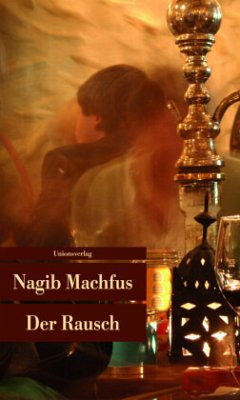 Der Rausch - Machfus, Nagib