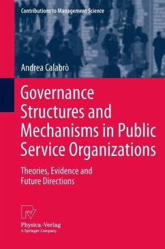 Governance Structures and Mechanisms in Public Service Organizations - Calabrò, Andrea