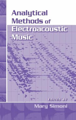Analytical Methods of Electroacoustic Music - Simoni, Mary (ed.)